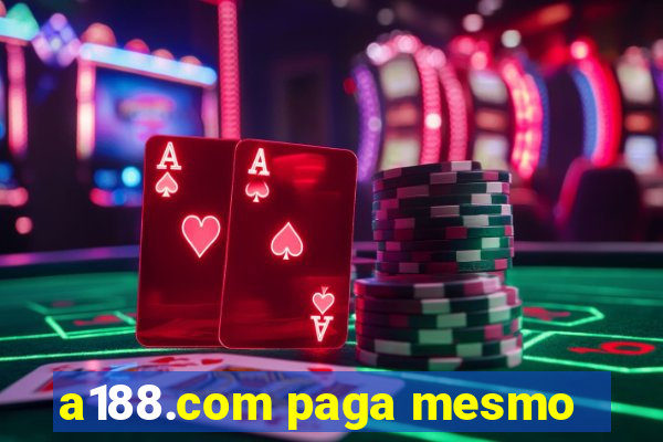 a188.com paga mesmo